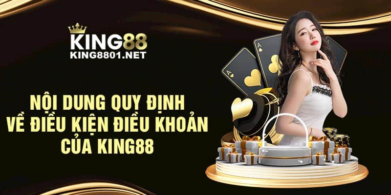 Nội dung quy định về điều khoản điều kiện king88